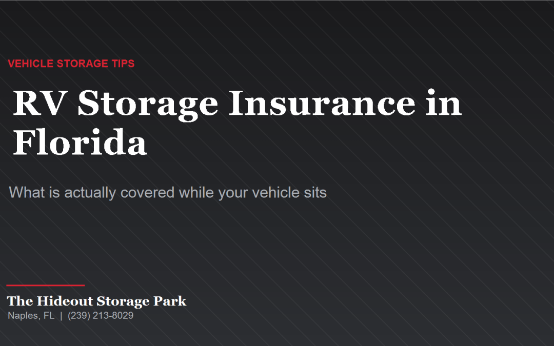 RV Storage Insurance in Florida: What Is Actually Covered While Your Vehicle Sits