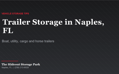 Trailer Storage in Naples, FL: Where to Park a Boat, Utility, Cargo or Horse Trailer
